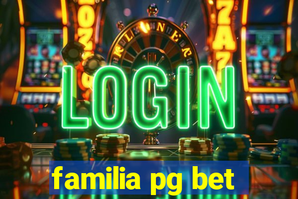 familia pg bet