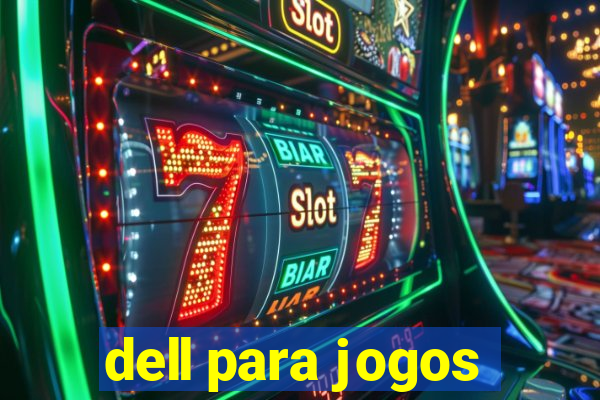 dell para jogos