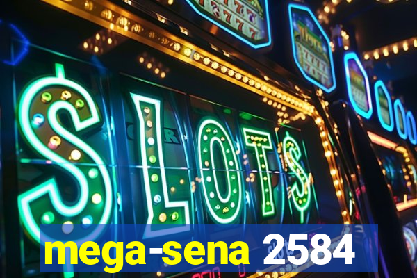 mega-sena 2584