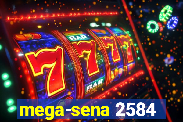 mega-sena 2584