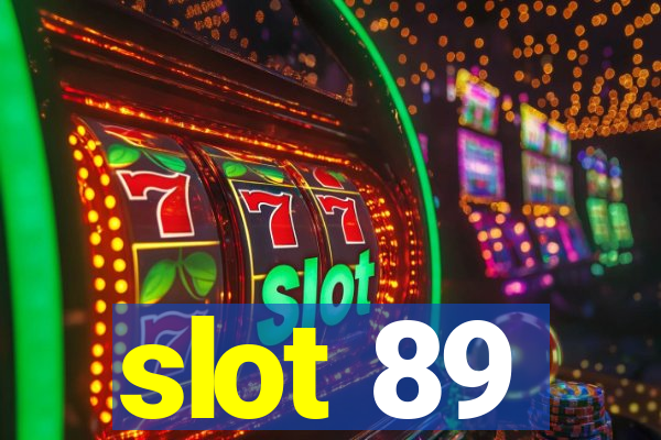 slot 89