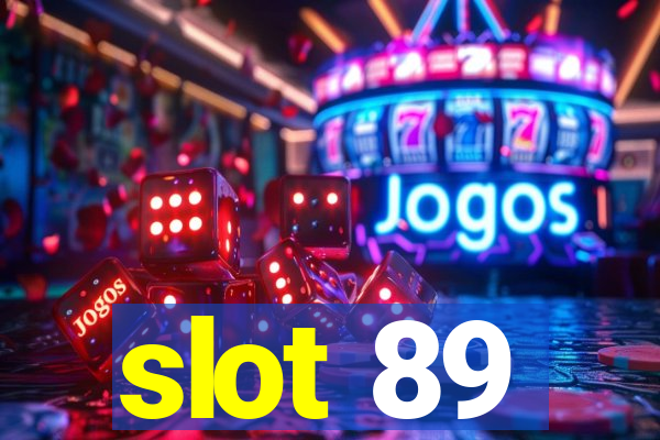 slot 89