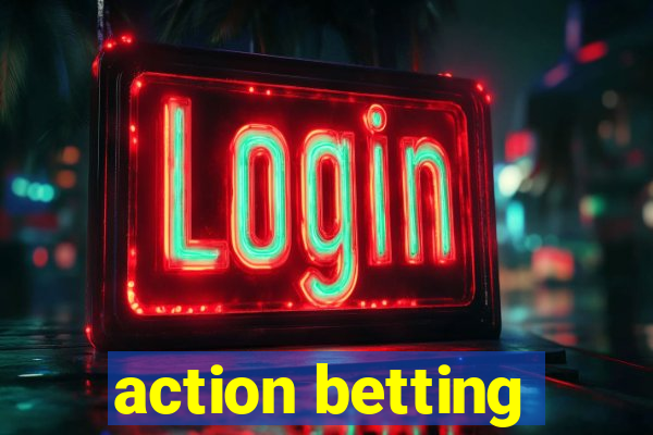 action betting