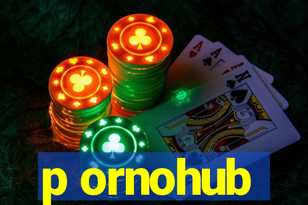 p ornohub