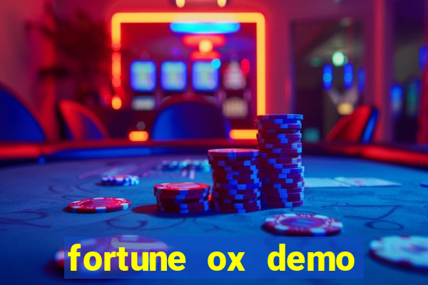 fortune ox demo bet 500