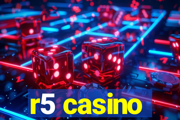 r5 casino