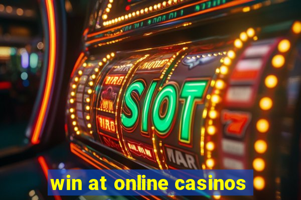 win at online casinos