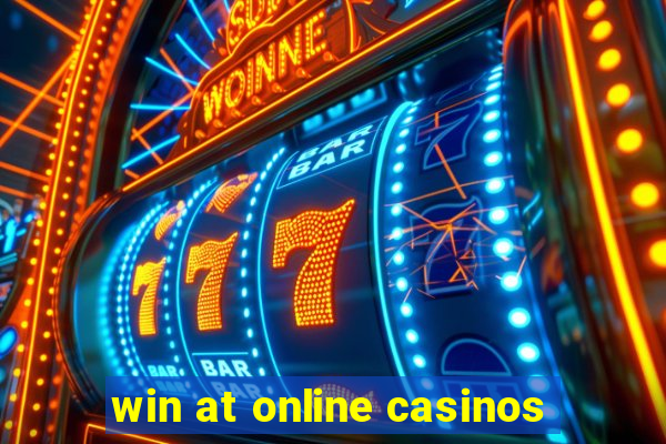 win at online casinos