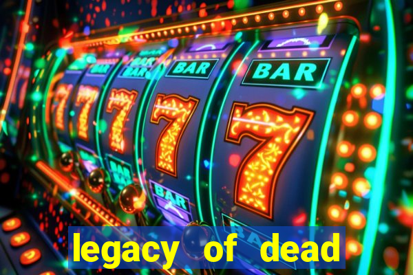 legacy of dead slot analizi