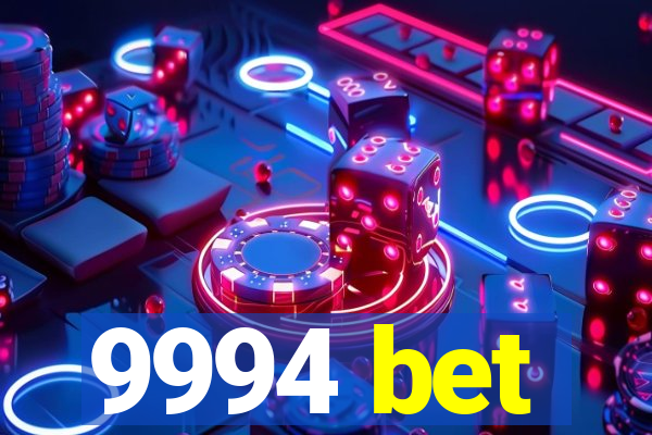 9994 bet