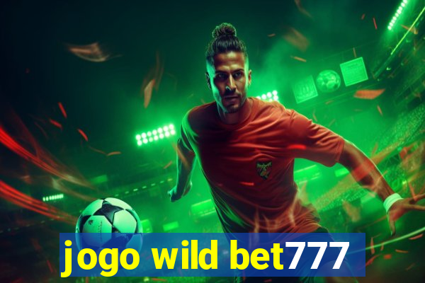 jogo wild bet777