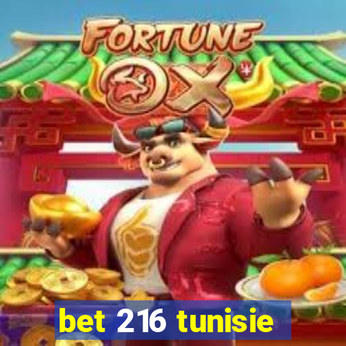 bet 216 tunisie