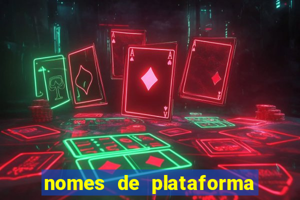 nomes de plataforma de jogos