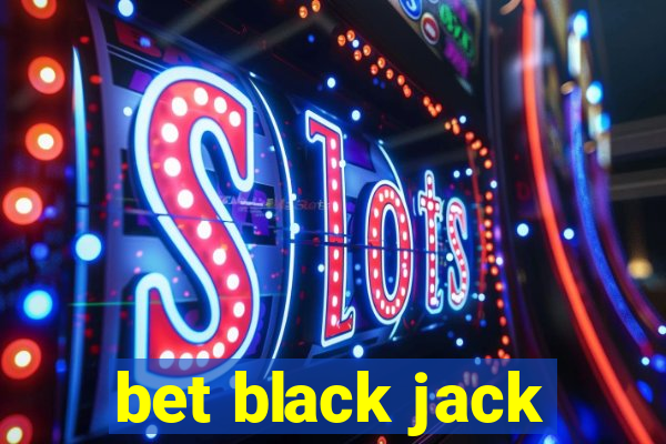 bet black jack