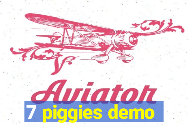 7 piggies demo