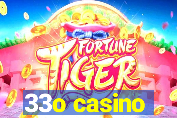 33o casino