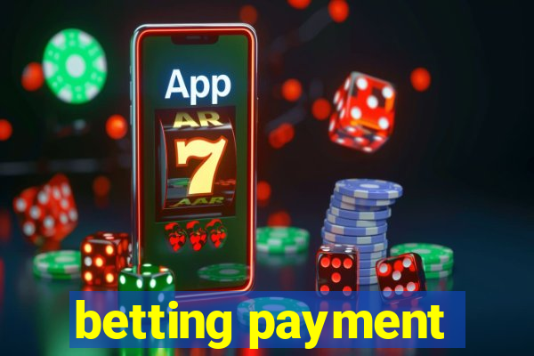 betting payment