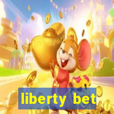 liberty bet