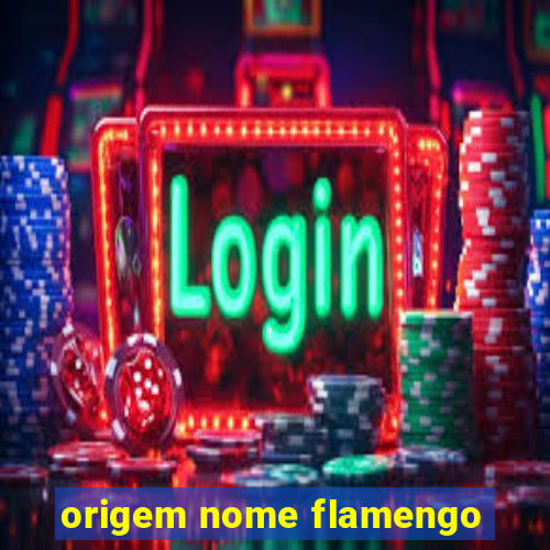 origem nome flamengo