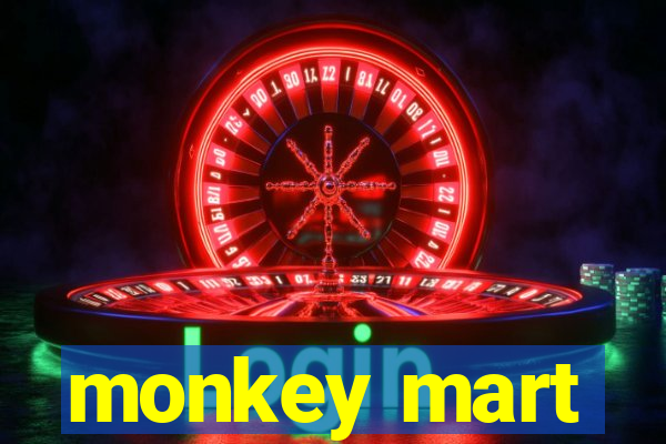 monkey mart