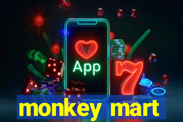 monkey mart