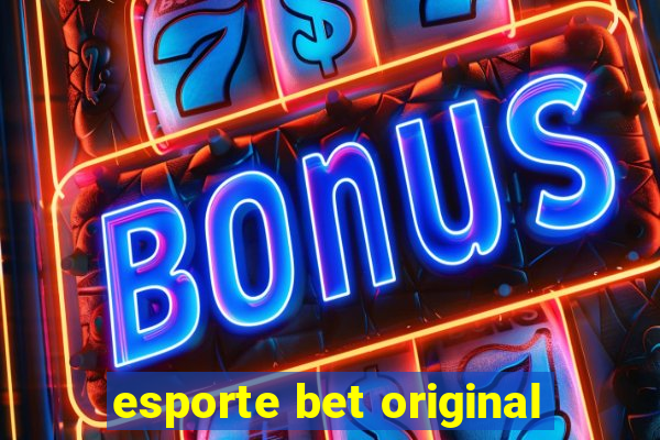 esporte bet original