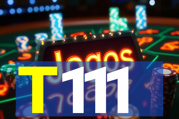 T111