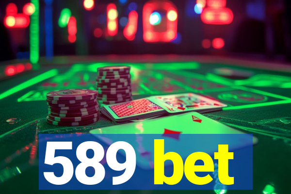 589 bet