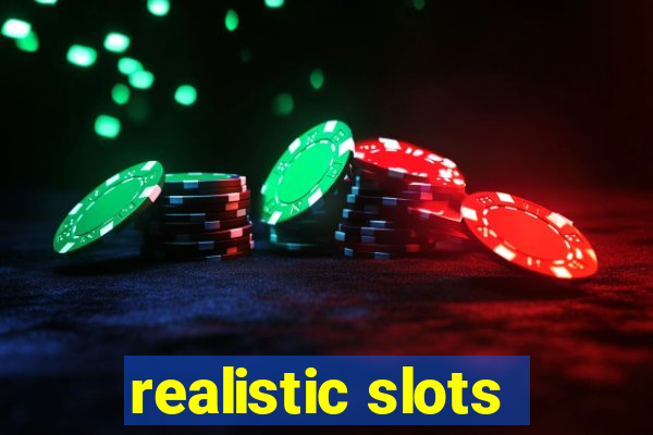 realistic slots