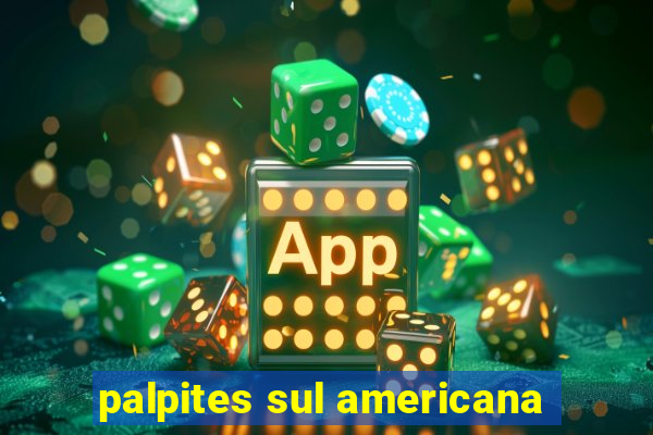 palpites sul americana