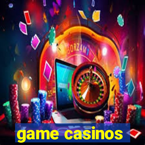 game casinos