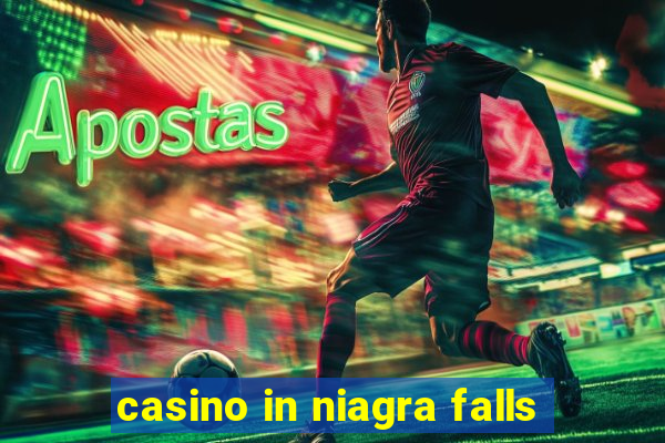 casino in niagra falls