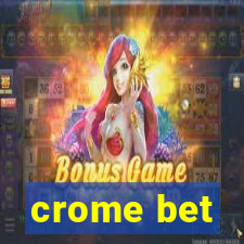 crome bet