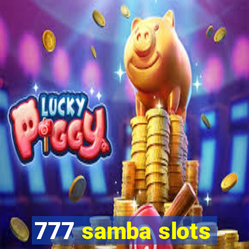 777 samba slots