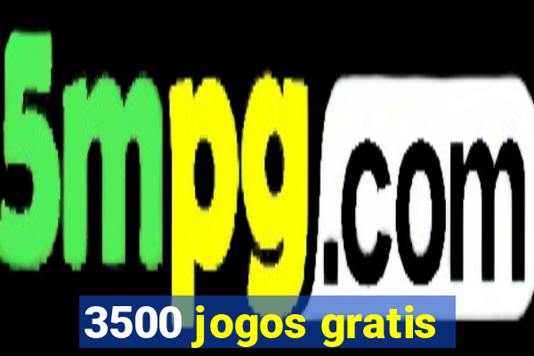 3500 jogos gratis