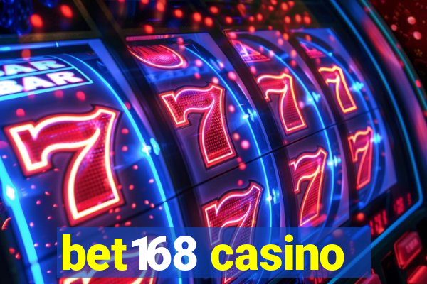 bet168 casino