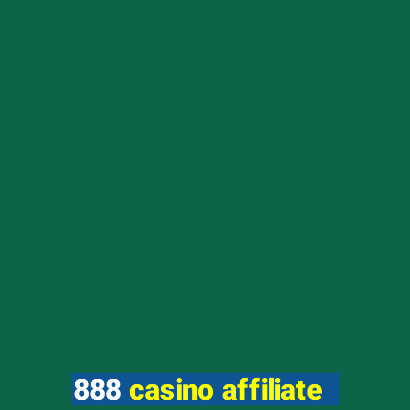 888 casino affiliate