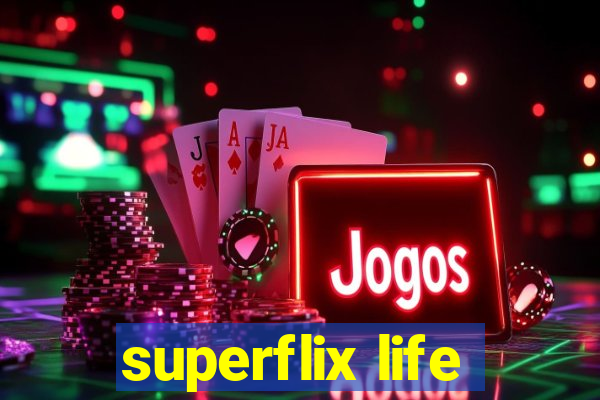 superflix life