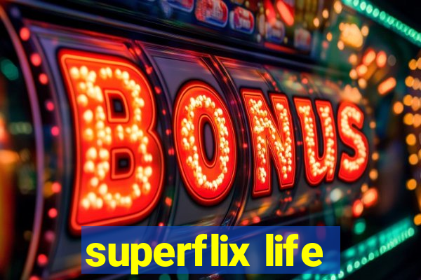 superflix life