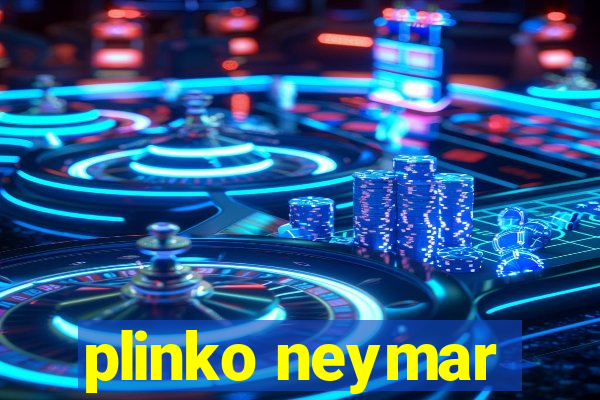 plinko neymar