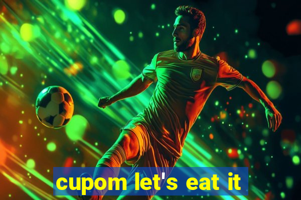 cupom let's eat it