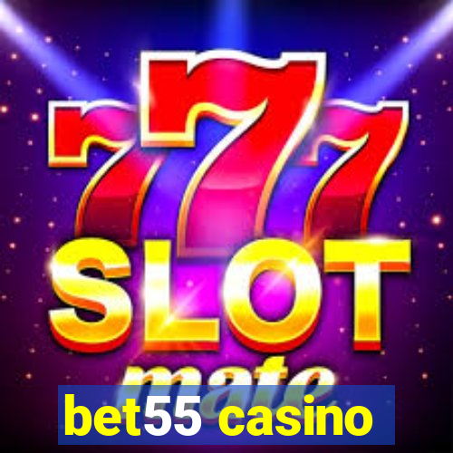 bet55 casino