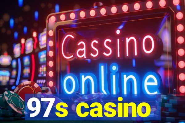 97s casino