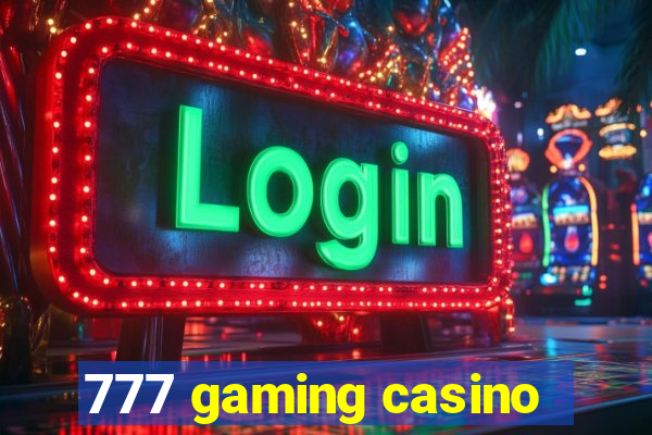 777 gaming casino