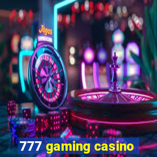 777 gaming casino