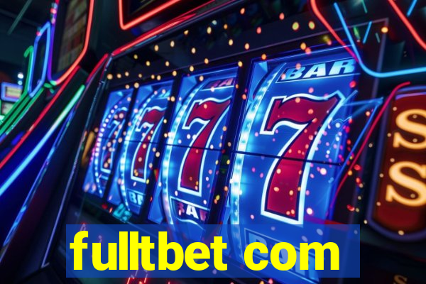 fulltbet com