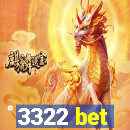 3322 bet