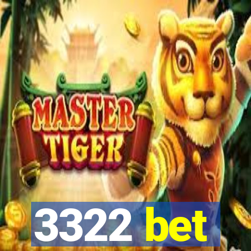 3322 bet