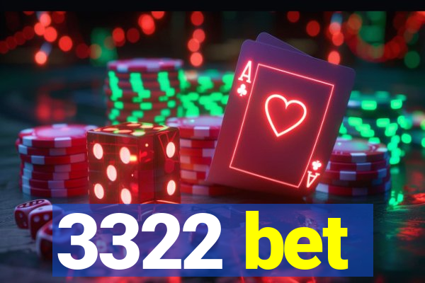 3322 bet