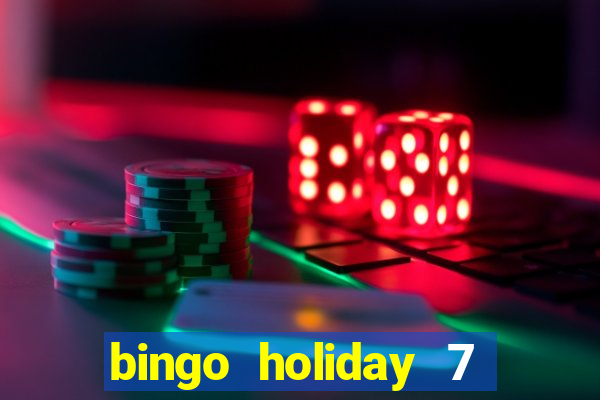 bingo holiday 7 paga de verdade